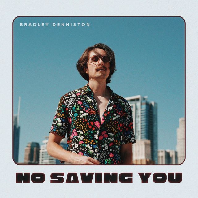 Bradley Denniston - 'No Saving You' [Ringtone]