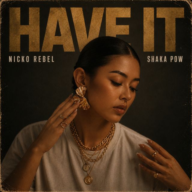 Nicko Rebel - 'Have It (feat. Shaka Pow)' [Ringtone]