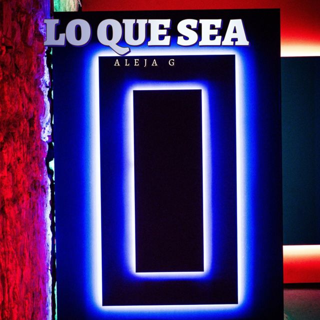 ALEJA G - 'LO QUE SEA' [Ringtone]