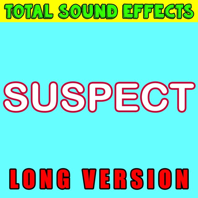 Total Sound Effects Library - 'Suspect (Long Version)' [Ringtone]
