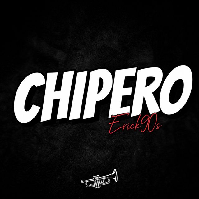 Erick90`S - 'CHIPERO (INSTRUMENTAL)' [Ringtone]