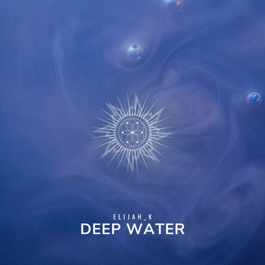 Elijah_K - 'Deep Water' [Ringtone]