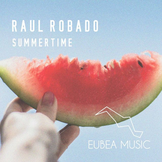 Raul Robado - 'Summertime (Original Mix)' [Ringtone]