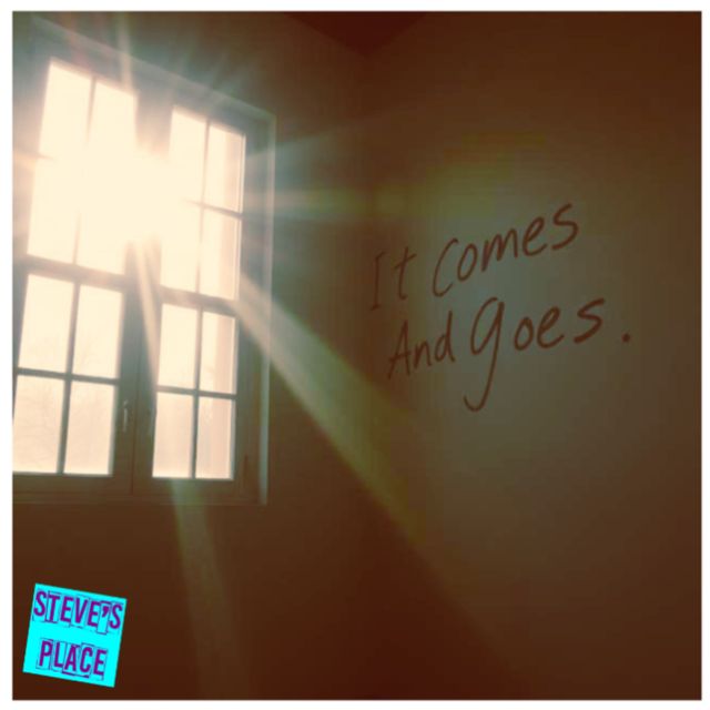 Steve's Place - 'It Comes and Goes' [Ringtone]