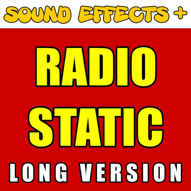 Sound Effects + - 'Radio Static Long Version' [Ringtone]