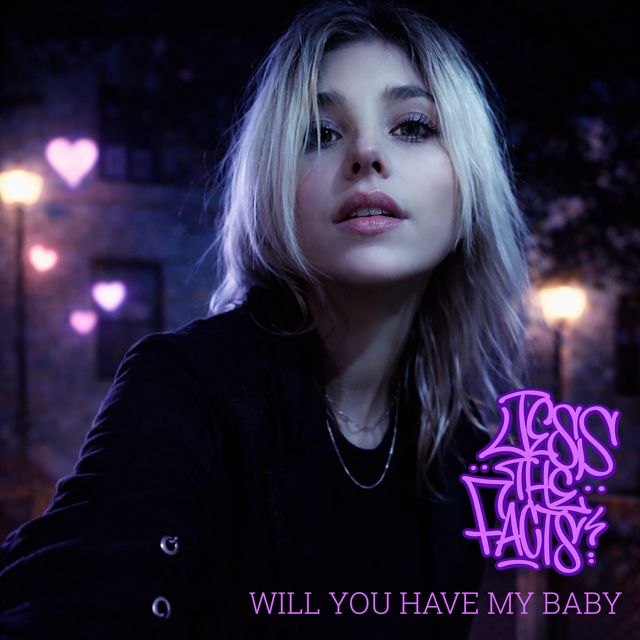 Jess The Facts - 'WILL YOU HAVE MY BABY (feat. ILL STRIFE)' [Ringtone]
