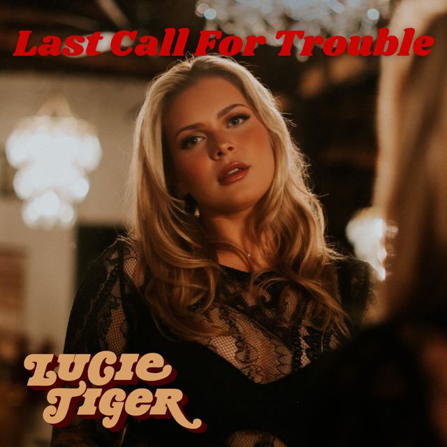 Lucie Tiger - 'Last Call For Trouble' [Ringtone]