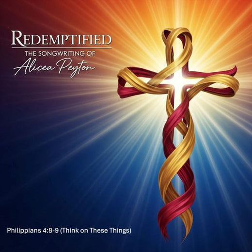 Alicea Peyton - 'Philippians 4:8-9 (Think on These Things)' [Ringtone]