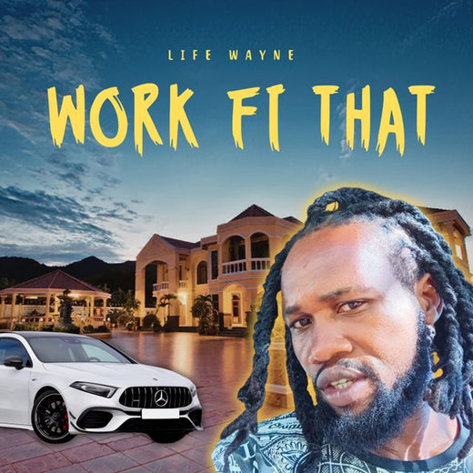 Life Wayne - 'Work fi that' [Ringtone]