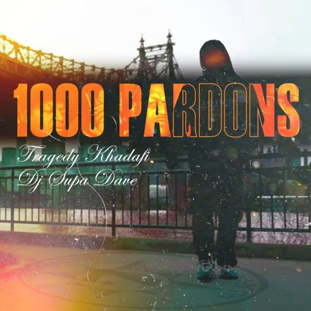 Tragedy Khadafi - '1000 Pardons (Clean) (feat. DJ Supa Dave)' [Ringtone]
