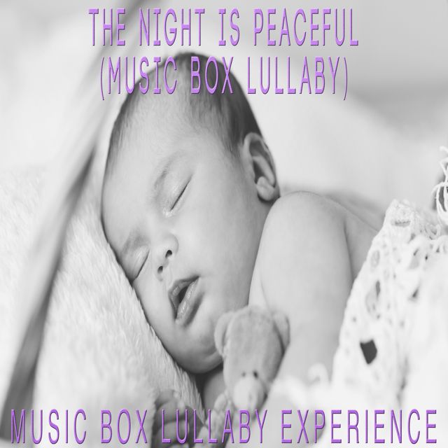 Music Box Lullaby Experience - 'The Night Is Peaceful (Music Box Lullaby)' [Ringtone]