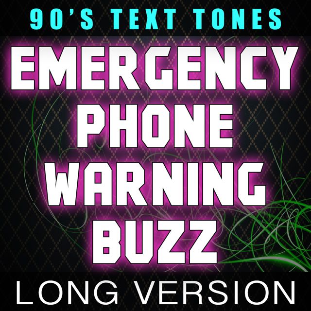90's Text Tones - 'Emergency Phone Warning Buzz Long Version' [Ringtone]