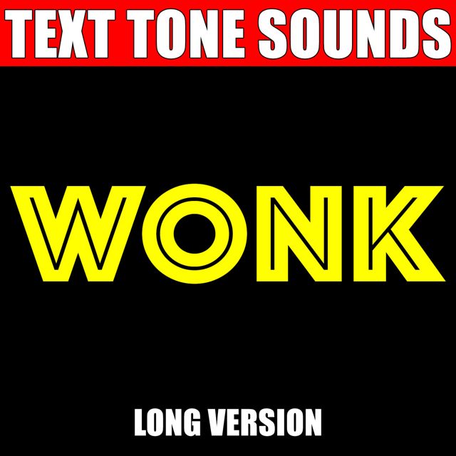 Text Tone Sounds - 'Wonk Long Version (Text Tone)' [Ringtone]