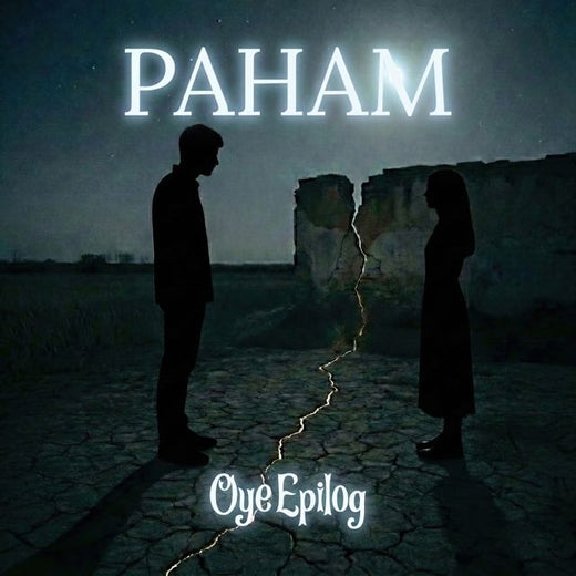 Oye Epilog - 'Paham' [Ringtone]