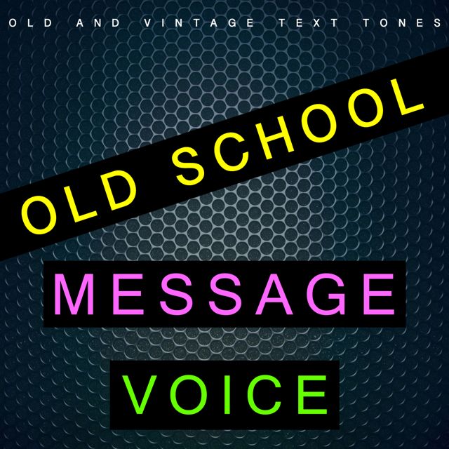 Old - 'Old School Messsage Voice (Text Tone) (feat. Vintage Text Tones)' [Ringtone]
