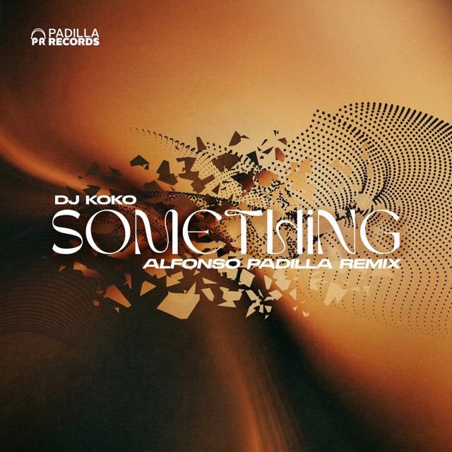 DJ KOKO - 'Something (House Remix) (feat. Alfonso Padilla)' [Ringtone]
