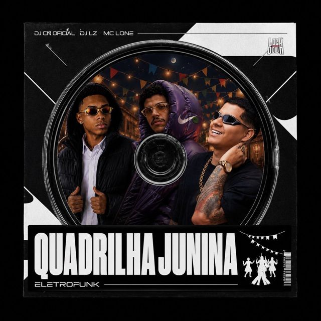DJ CN OFICIAL - 'Quadrilha Junina (Eletrofunk) (feat. DJ LZ & Mc Lone)' [Ringtone]