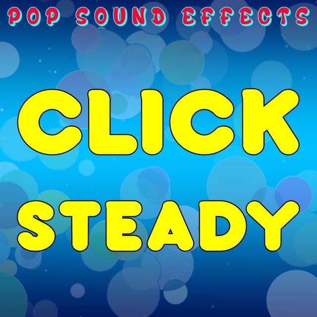Pop Sound Effects - 'Click Steady' [Ringtone]