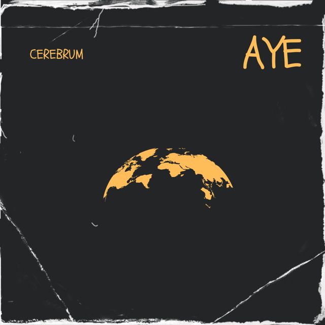 Cerebrum - 'Aye' [Ringtone]