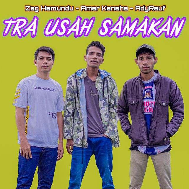 Zag Hamundu - 'Tra Usah Samakan (feat. Amar Kanaha & AdyRauf)' [Ringtone]