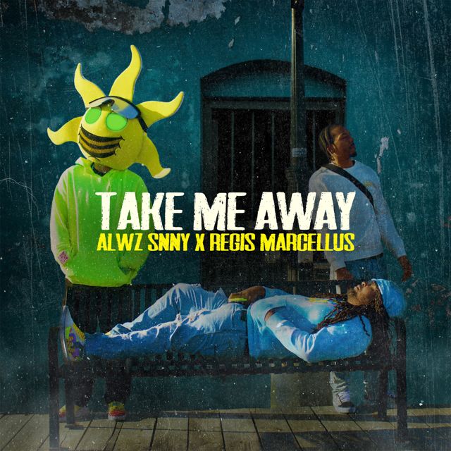 Alwz Snny - 'Take Me Away (feat. Regis Marcellus)' [Ringtone]