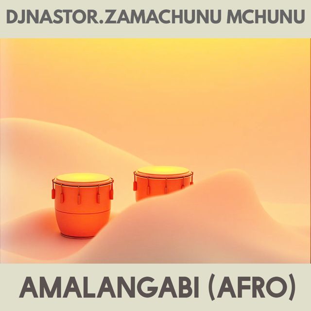 Dj Nastor - 'Amalangabi (feat. Zamachunu Mchunu)' [Ringtone]