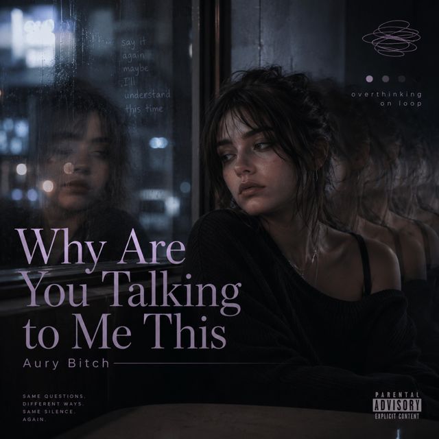 Aury Bitch - 'Why Are You Talking to Me This' [Ringtone]