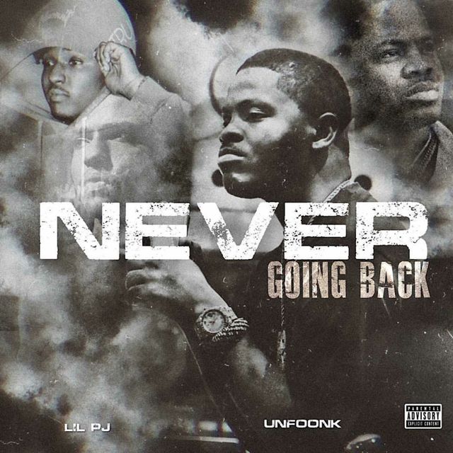 Lil Pj - 'never going back (feat. Unfoonk)' [Ringtone]