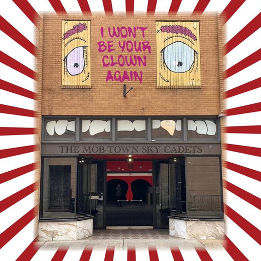 The Mob-Town Sky Cadets - 'I Wont Be You're Clown Again' [Ringtone]