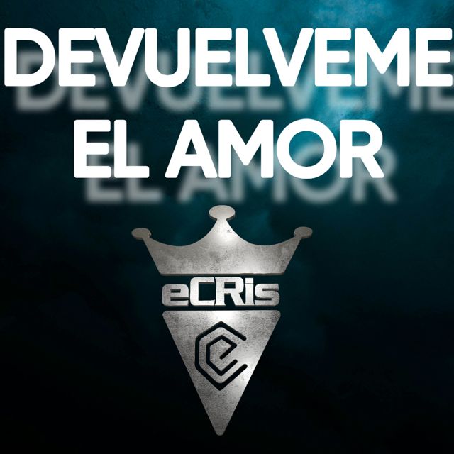eCRis - 'DEVUELVEME EL AMOR' [Ringtone]