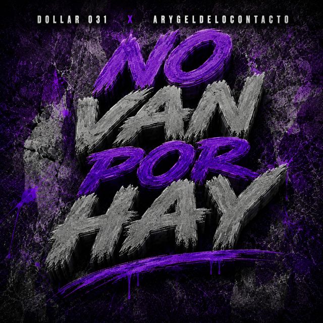 Dollar 031 - 'No Van Por Hay (feat. Arygeldelocontacto)' [Ringtone]