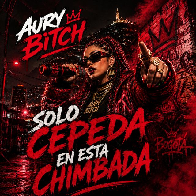 Aury Bitch - 'SOLO CEPEDA EN ESTA CHIMBADA' [Ringtone]