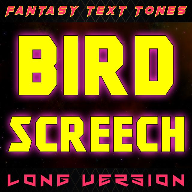 Fantasy Text Tones - 'Bird Screech Long Version' [Ringtone]