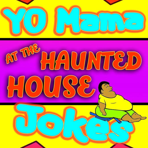 Yo Mama Jokes - 'Yo Mama At The Haunted House' [Ringtone]