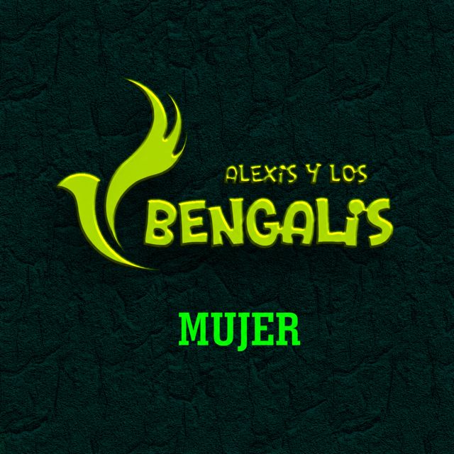 Alexis y los Bengalis - 'Mujer' [Ringtone]
