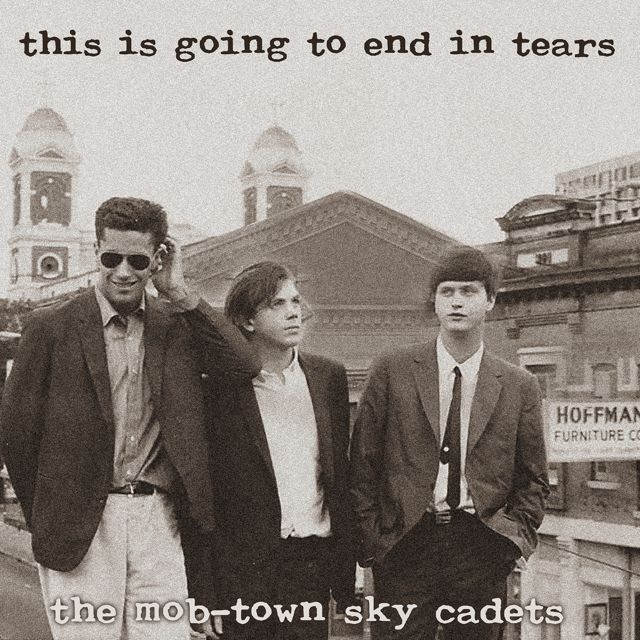 The Mob-Town Sky Cadets - 'This Is Going To End In Tears' [Ringtone]