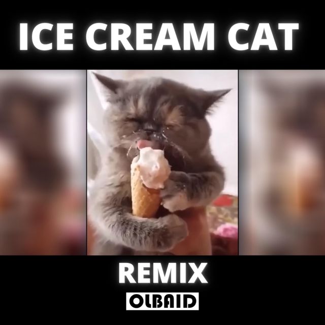Olbaid - 'Ice Cream Cat (Remix)' [Ringtone]
