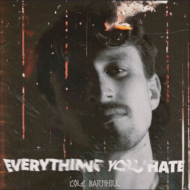 Cole Barnhill - 'Everything You Hate' [Ringtone]