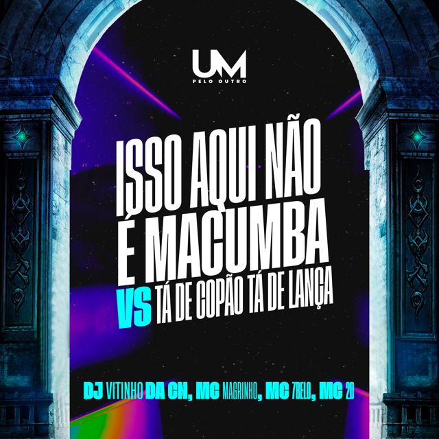 DJ VITINHO DA CN - 'ISSO AQUI NÃO É MACUMBA VS TÁ DE COPÃO TÁ DE LANÇA (feat. MC MAGRINHO & Mc 7 Belo & MC 2D)' [Ringtone]
