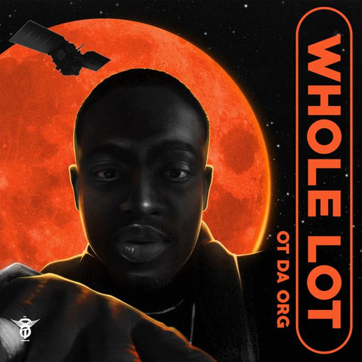 OT da Org - 'Whole Lot (Clean)' [Ringtone]