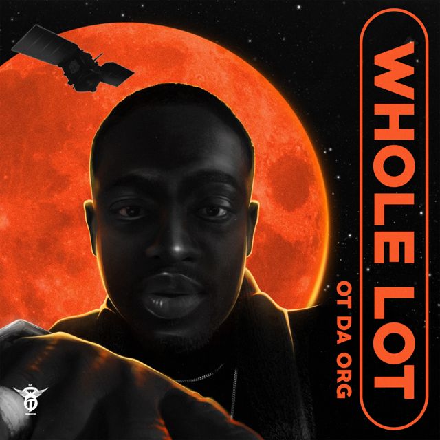 OT da Org - 'Whole Lot (Clean)' [Ringtone]