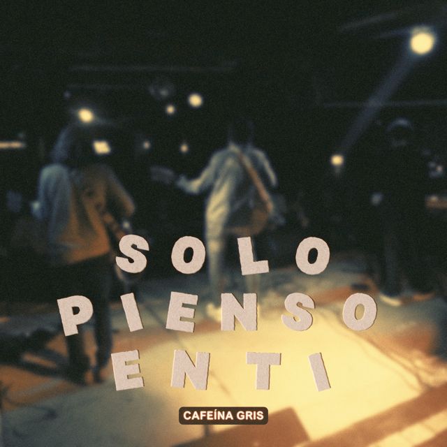 Cafeína Gris - 'Solo Pienso En Ti' [Ringtone]