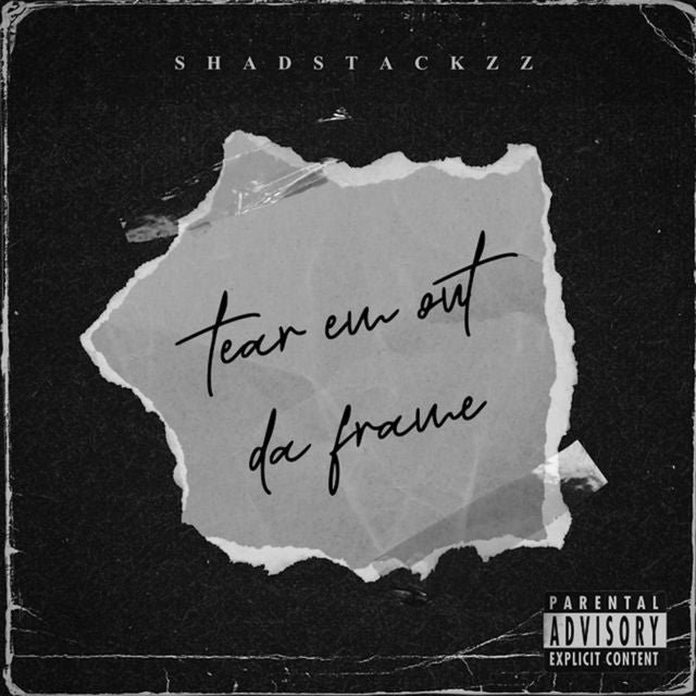 Shadstackzz - 'TEAR EM OUT DA FRAME' [Ringtone]