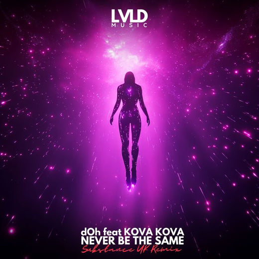 dOh - 'Never Be the Same (Substance UK Remix) (feat. KOVA KOVA & Substance UK)' [Ringtone]