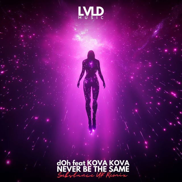 dOh - 'Never Be the Same (Substance UK Remix) (feat. KOVA KOVA & Substance UK)' [Ringtone]
