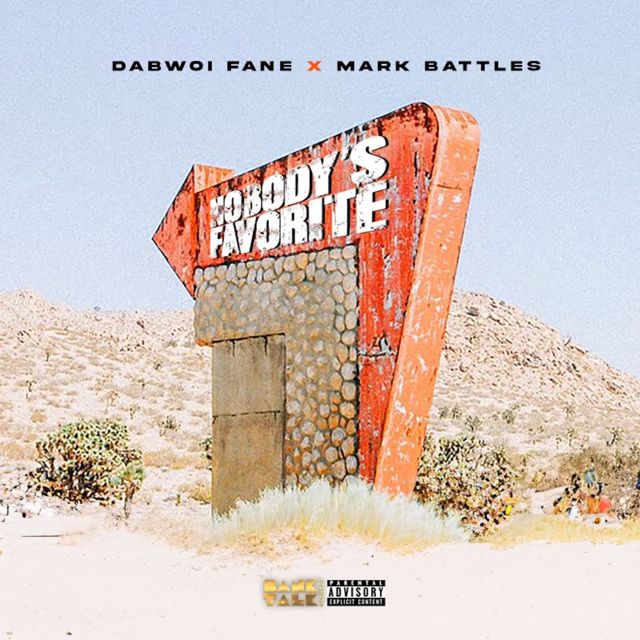 Dabwoi Fane - 'Nobody’s Favorite (feat. Mark Battles)' [Ringtone]