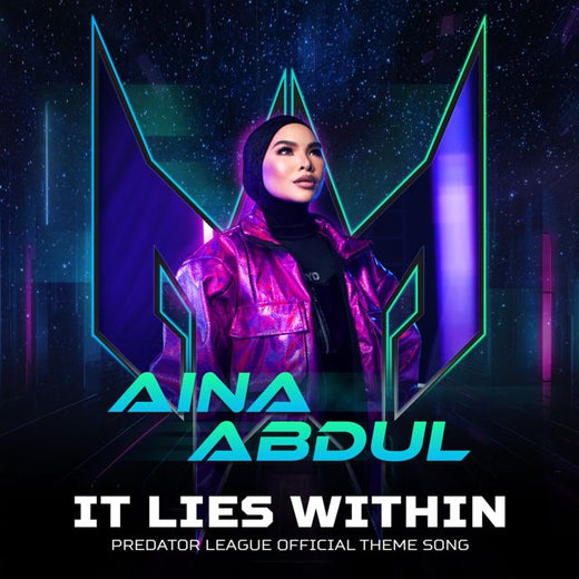 Aina Abdul - 'It Lies Within (Predator League Official Theme Song) (Malaysia Version)' [Ringtone]