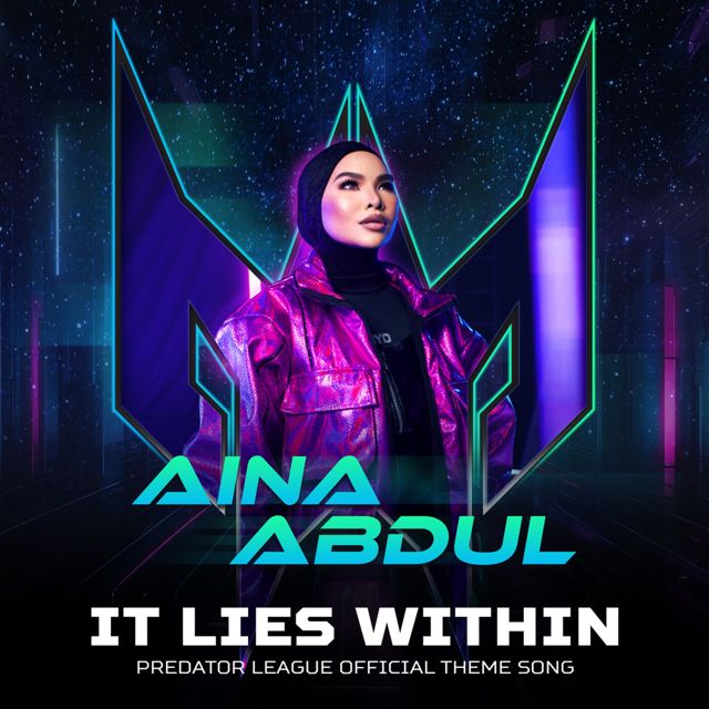Aina Abdul - 'It Lies Within (Predator League Official Theme Song) (Malaysia Version)' [Ringtone]