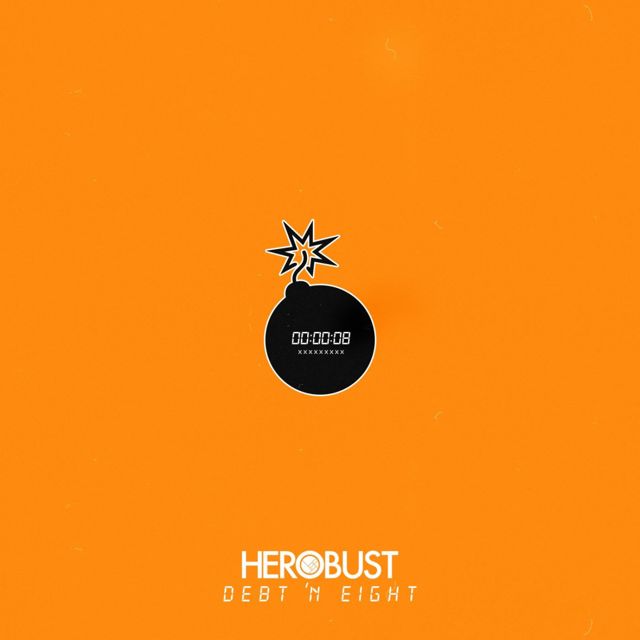 Herobust - 'Debt 'N Eight' [Ringtone]