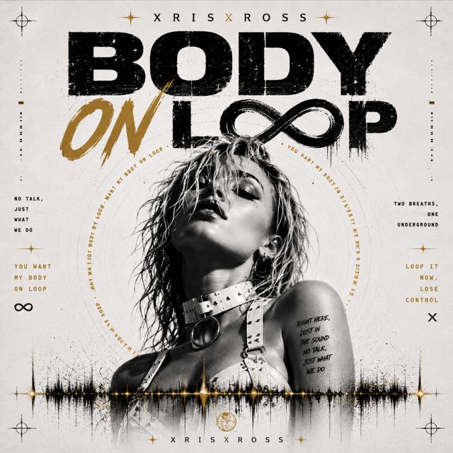 XRISXROSS - 'BODY ON LOOP' [Ringtone]